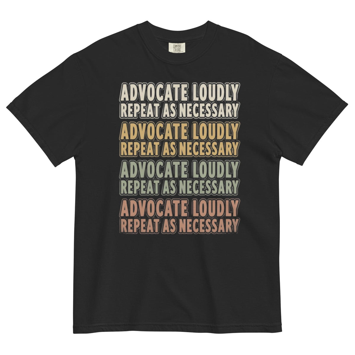 Advocate Loudly. Repeat as Necessary — Vintage Tee