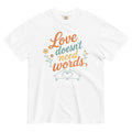 Love Doesn't Need Words — Vintage Tee