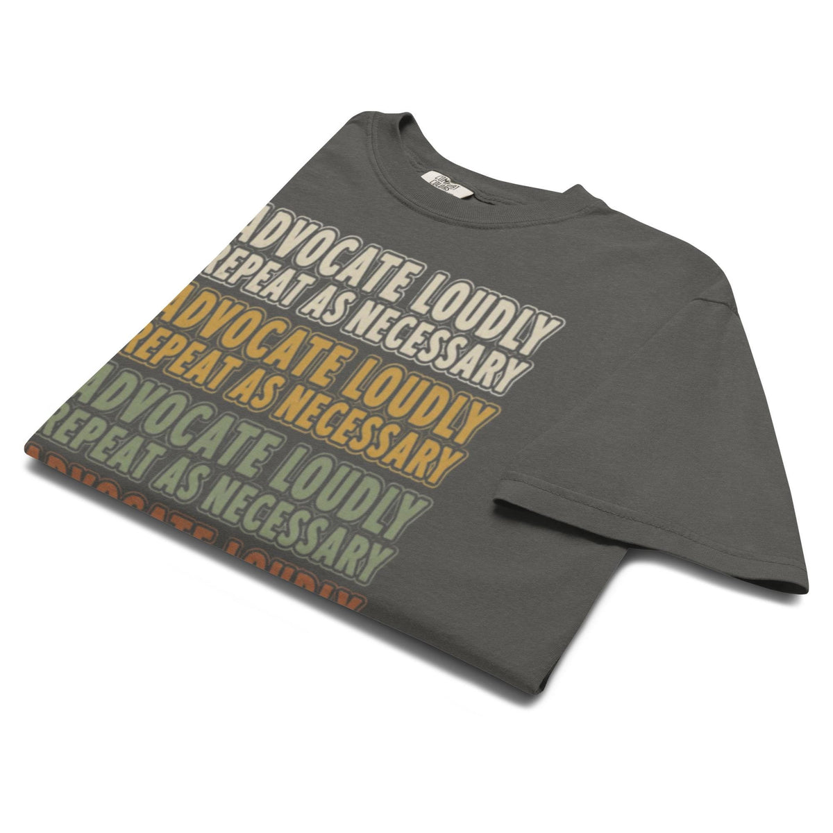 Advocate Loudly. Repeat as Necessary — Vintage Tee