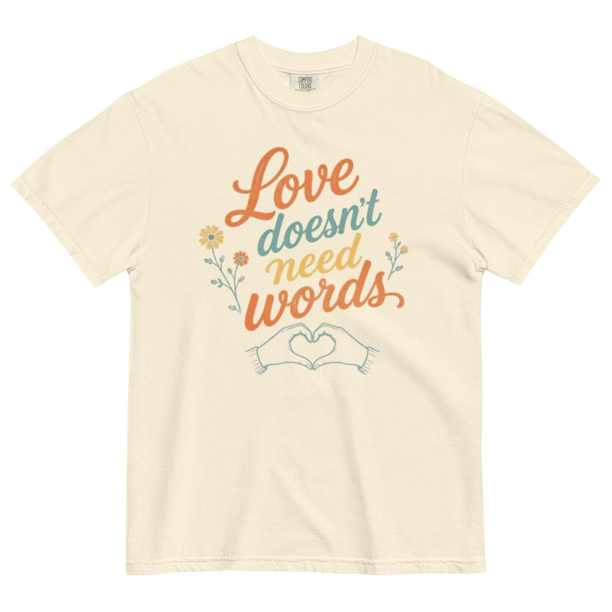 Love Doesn't Need Words — Vintage Tee